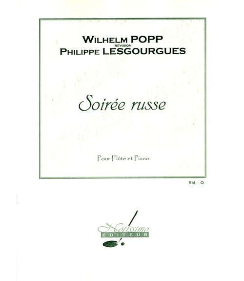 Notissimo Editeur Popp W. - Soiree Russe - Flute et Piano