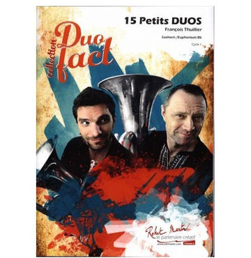 Thuillier F. / Caillet A. - 15 Petits Duos Pour 2 Saxhorns Ou 2 Euphoniums BB