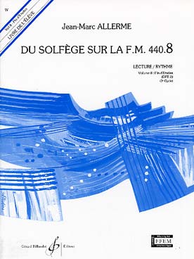 ALLERME JEAN-MARC - DU SOLFEGE SUR LA FM 440.8 LECTURE / RYTHME (ELEVE)