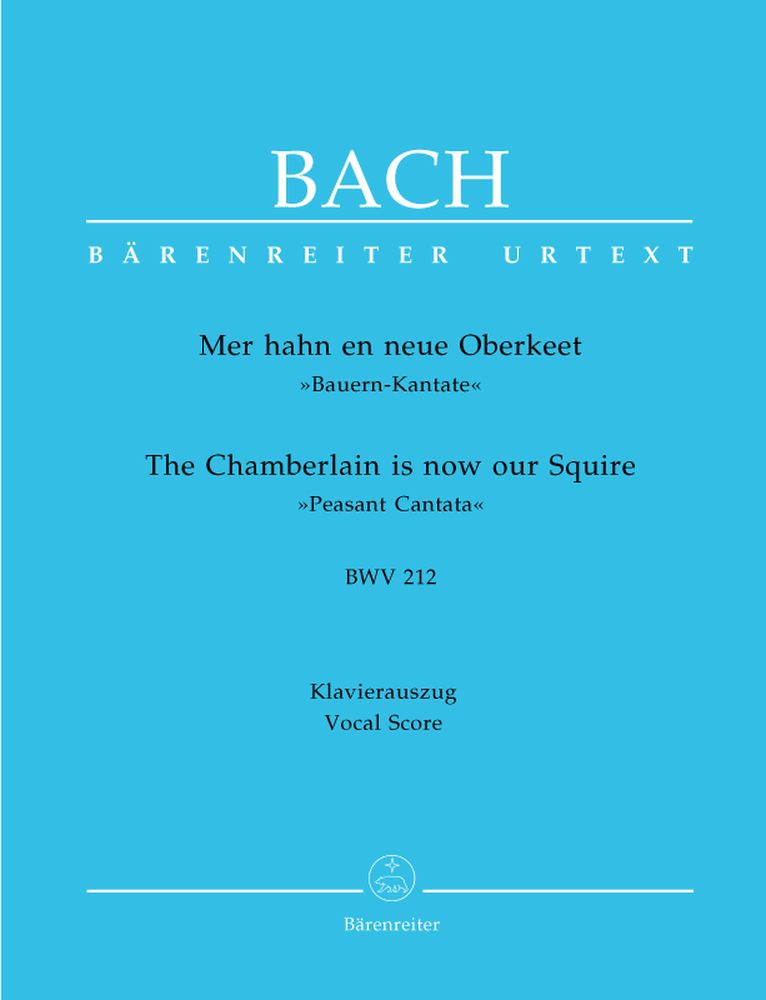 BACH J.S. - MER HAHN EN NEUE OBERKEET BAUERN KANTATE BWV 212 - KLAVIERAUSZUG