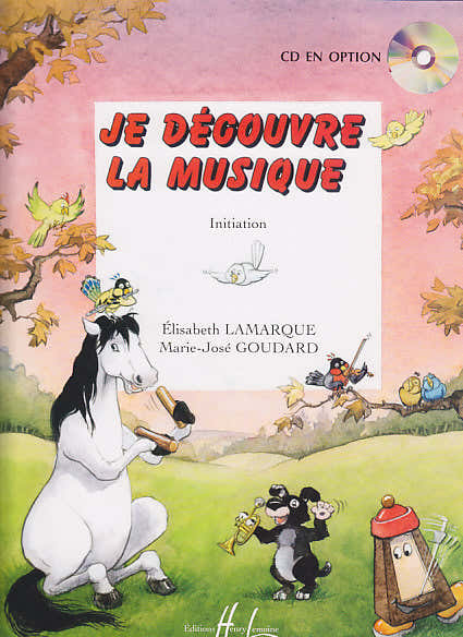 Lamarque E. / Goudard M.-J. - Ich entdecke die Musik - Einführung