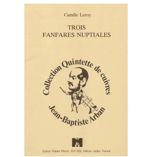 LEROY C. - TROIS FANFARES NUPTIALES