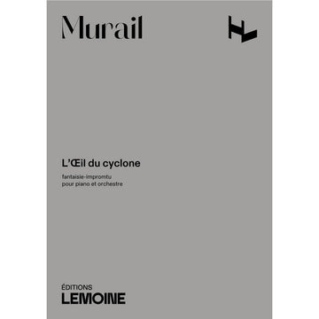 Murail Tristan - L'oeil Du Cyclone - Conducteur