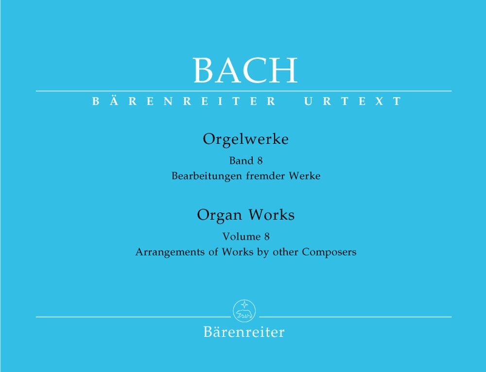 BACH J.S. - ORGELWERKE VOL.8 BEARBEITUNGEN FREMDER WERKE
