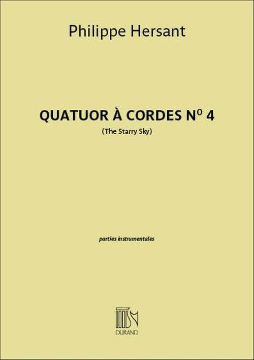 Hersant Philippe - Quatuor A Cordes N°4 "the Starry Sky" - Parties Separees