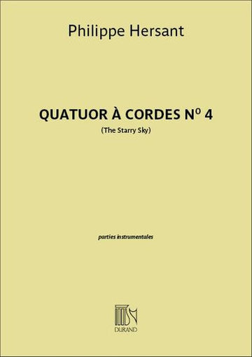 Hersant Philippe - Quatuor A Cordes N°4 "the Starry Sky" - Parties Separees