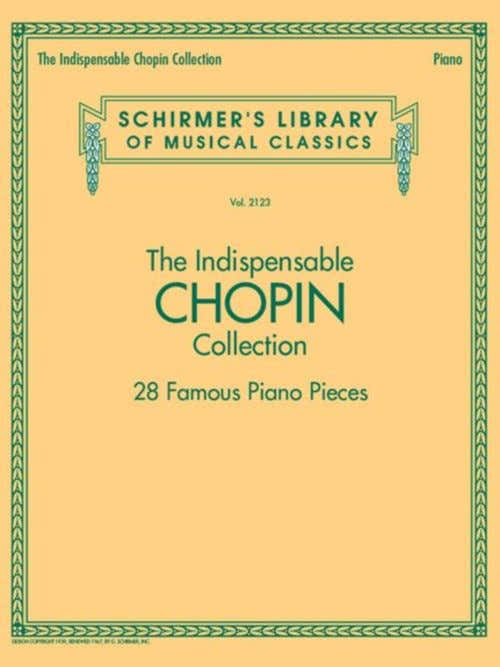 THE INDISPENSABLE CHOPIN COLLECTION - PIANO