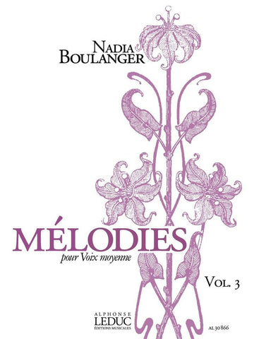 Boulanger Nadia - Melodies Vol.3 Pour Voix Moyenne