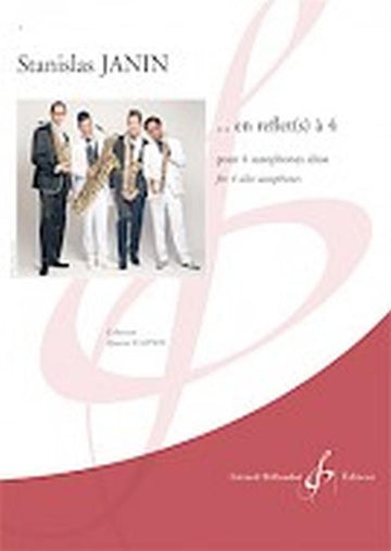 Janin Stanislas - ... En Reflet(s) A 4 - 4 Saxophones Alto