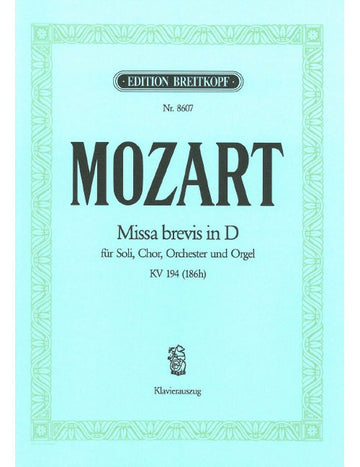 Mozart - Missa Brevis In D Major K. 194 (186H) KV 194 (186H)