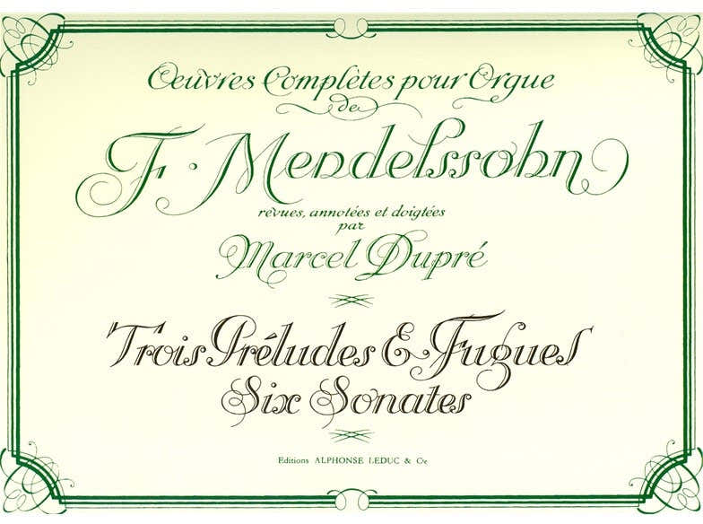 Werke für Orgel von Felix Mendelssohn