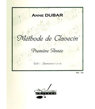 Dubar Anne - Methode De Clavecin Vol. 1