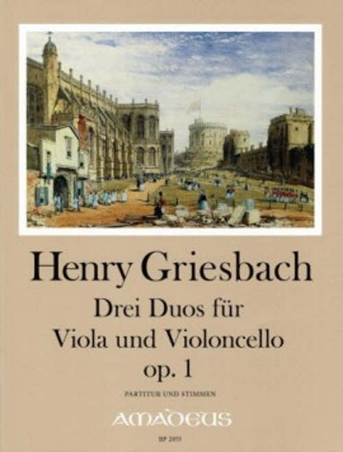 GRIESBACH HENRY - DREI DUOS OP.1 - VIOLA & VIOLONCELLO