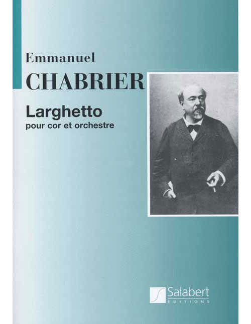 CHABRIER E. - Larghetto - Horn und Orchester