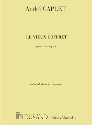 Caplet A. - Le Vieux Coffret - Chant et Piano