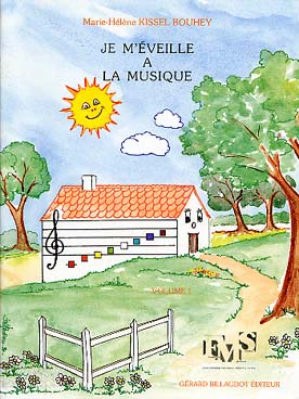 KISSEL-bouhey MARIE-hélène - Je M'eveille A La Musique Volume 1