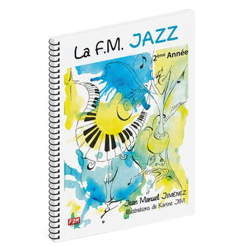 JIMENEZ JEAN-MANUEL - LA F.M. JAZZ 2eme ANNEE