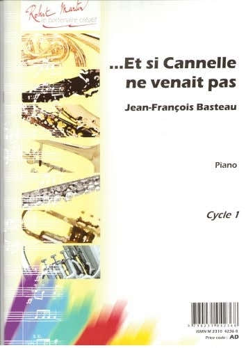 Basteau J.F. - et Si Cannelle Ne Venait Pas...