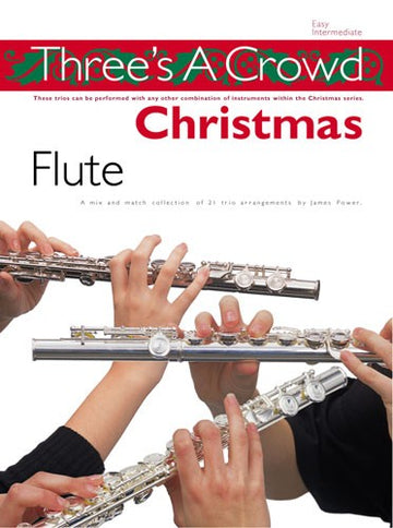 THREE'S A CROWD CHRISTMAS - FLUTE