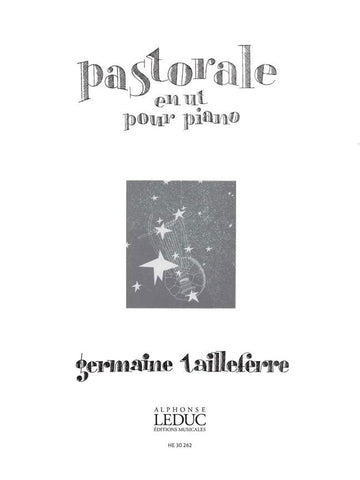 Tailleferre Germaine - Pastorale En Ut Pour Piano