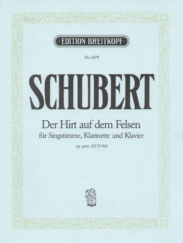 SCHUBERT F. - DER HIRT AUF DEM FELSEN D 965