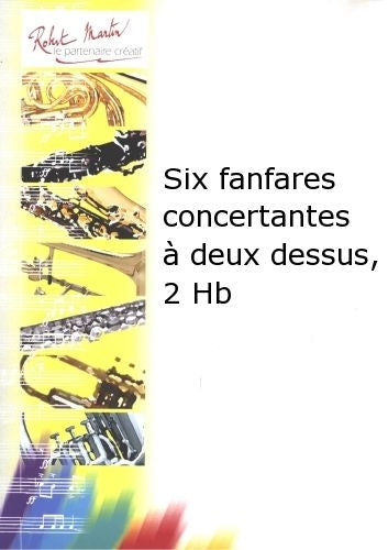 MORIN - SIX FANFARES CONCERTANTES A DEUX DESSUS, 2 HAUTBOIS