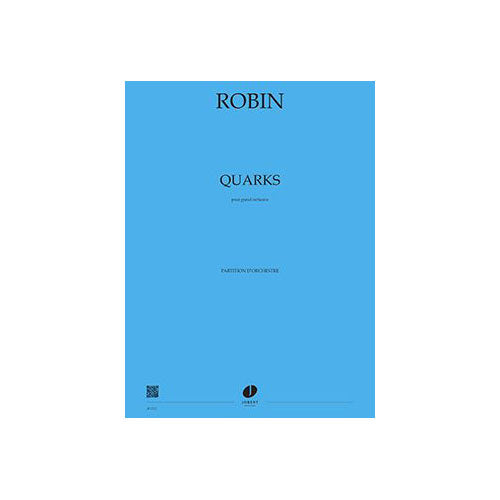 Jobert Robin - Quarks - Violoncelle et Grand Orchestre