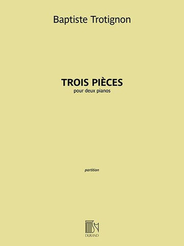 Trotignon Baptiste - Trois Pieces - 2 Pianos