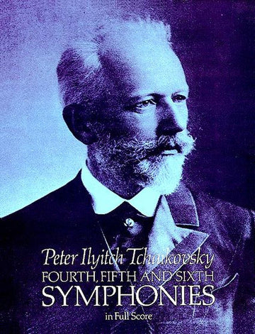 Tchaikowsky P.I. - Symphonies N°4,5,6 - Partitur