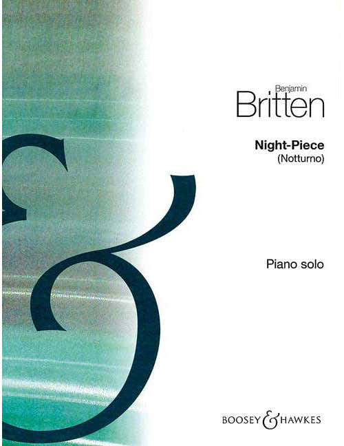 BRITTEN B. - NIGHT-PIECE - PIANO<BR/><BR/>