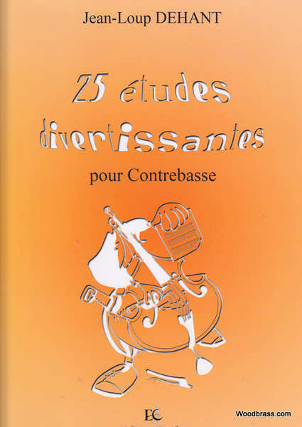 Dehant JEAN-loup - Etudes Divertissantes (25) - Contrebasse