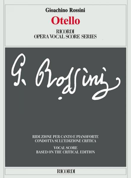 ROSSINI G. - OTELLO OSSIA IL MORO DI VENEZIA - CHANT ET PIANO