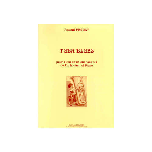 PROUST PASCAL - TUBA BLUES - TUBA EN UT SAXHORN SIB OU EUPHONIUM ET PIANO