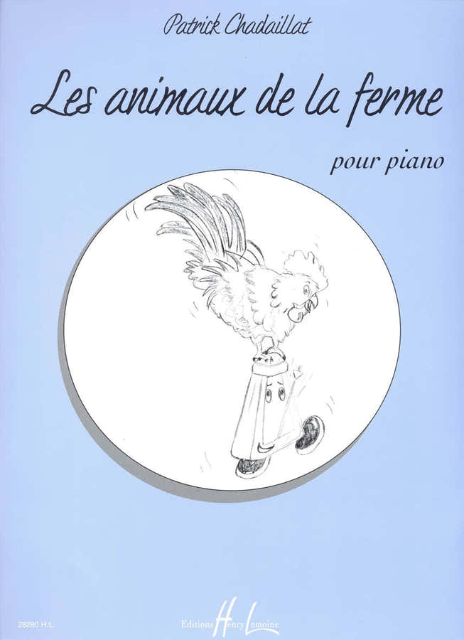 Chadaillat Patrick - Les Animaux De La Ferme - Piano