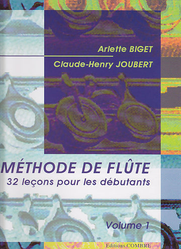 Biget/joubert - Méthode De Flûte Vol.1