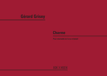 GRISEY G. - CHARME - CLARINETTE