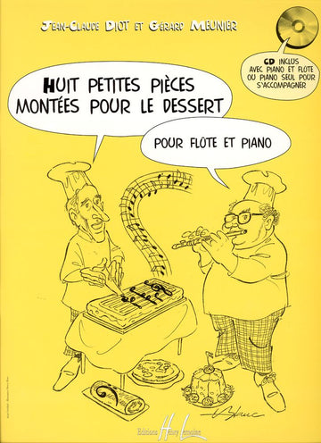 MEUNIER G./ DIOT J.C. - PETITES PIECES MONTEES POUR LE DESSERT (8) + CD - FLUTE PIANO