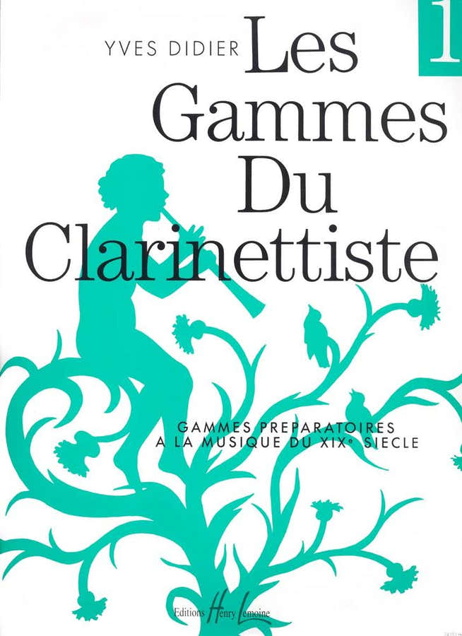 Les Gammes Du Clarinettiste Pour Musique Du XIXe Siècle - Didier