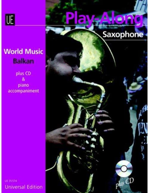 Balkan - Play Along Saxophone - Alt- oder Tenorsaxophon und CD oder Klavierbegleitung