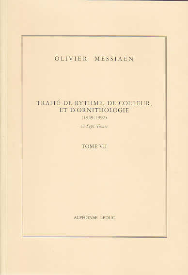 MESSIAEN O. - Abhandlung über Rhythmus, Farbe und Ornithologie Band VII