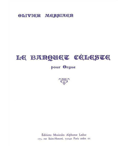 MESSIAEN OLIVIER - BANQUET CELESTE - ORGUE