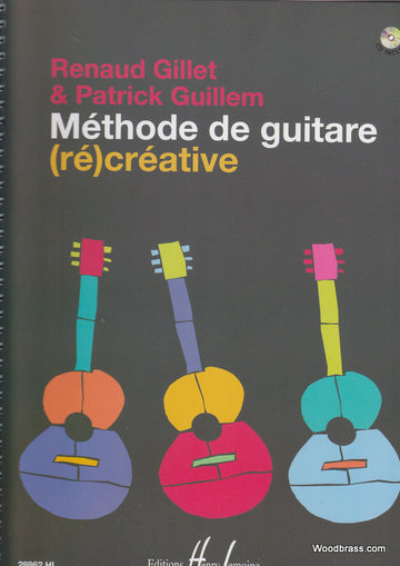 GILLET R./GUILLEM P. - METHODE DE GUITARE (RE)CREATIVE + CD