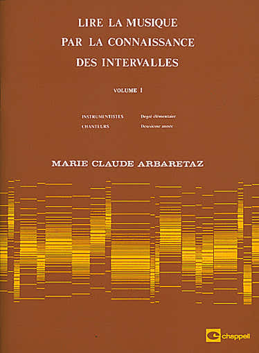 Lire La Musique Par La Connaissance Des Intervalles Vol.1 - Arbaretaz