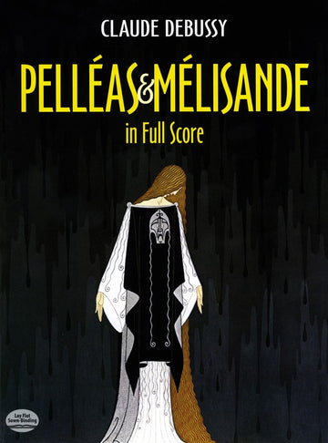 Claude Debussy Pelleas And Melisande In Full Score - Opera