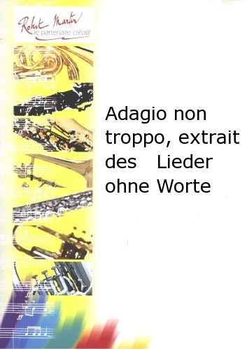 Robert Min Mendelssohn F. - Adagio Non Troppo Extrait Des Lieder Ohne Worte