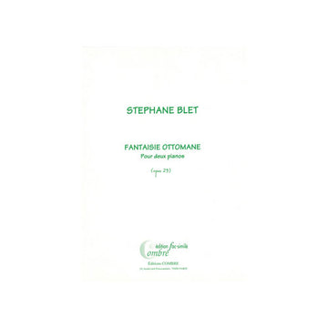 Blet - Fantaisie Ottomane Op.29 - 2 Pianos