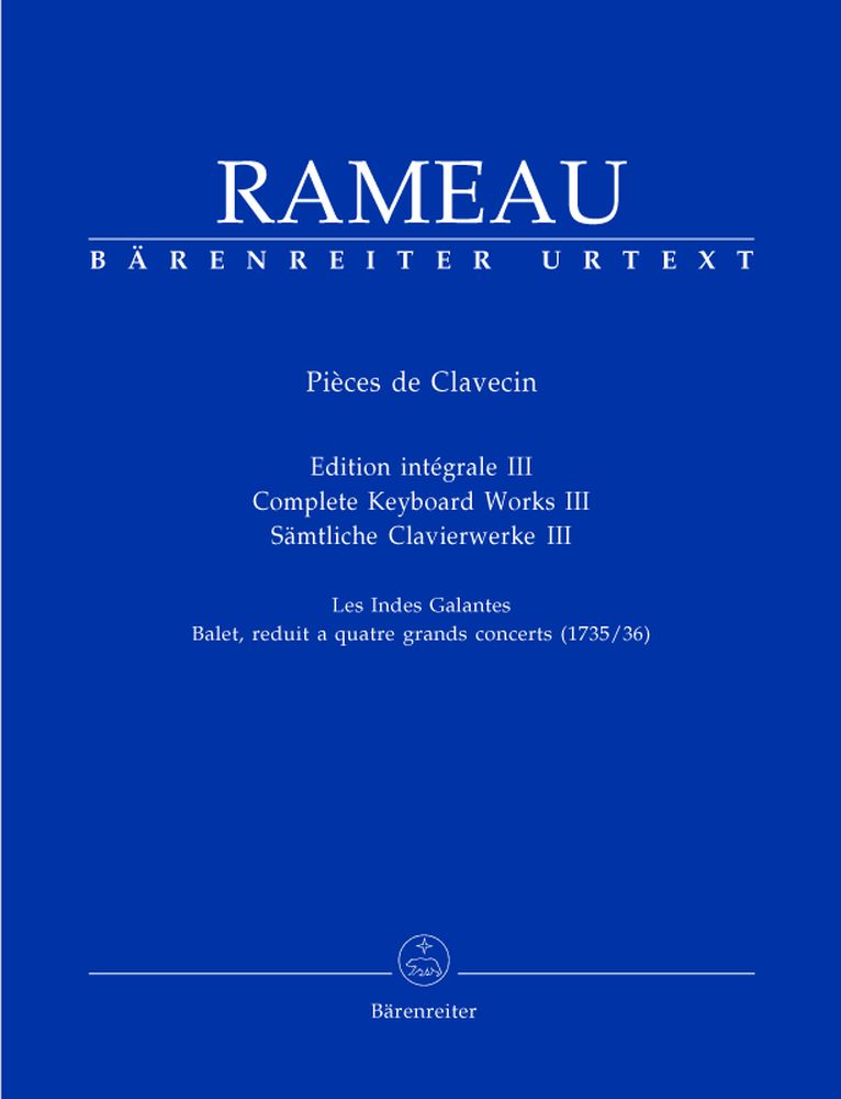 Rameau J.P - Pieces De Clavecin Edition Integrale Iii Les Indes Gales - Clavecin