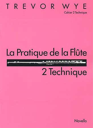 WYE TREVOR - PRATIQUE DE LA FLUTE VOL.2 : TECHNIQUE