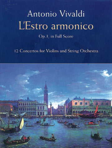Vivaldi A. - Estro Armonico Op.3 - Full Score