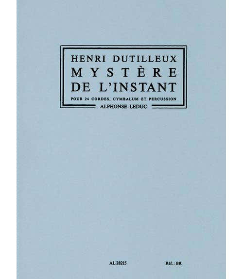 DUTILLEUX H. – Das Geheimnis des Augenblicks – Streicher und Schlagzeug